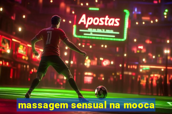 massagem sensual na mooca